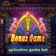 aplicativo ganha bet